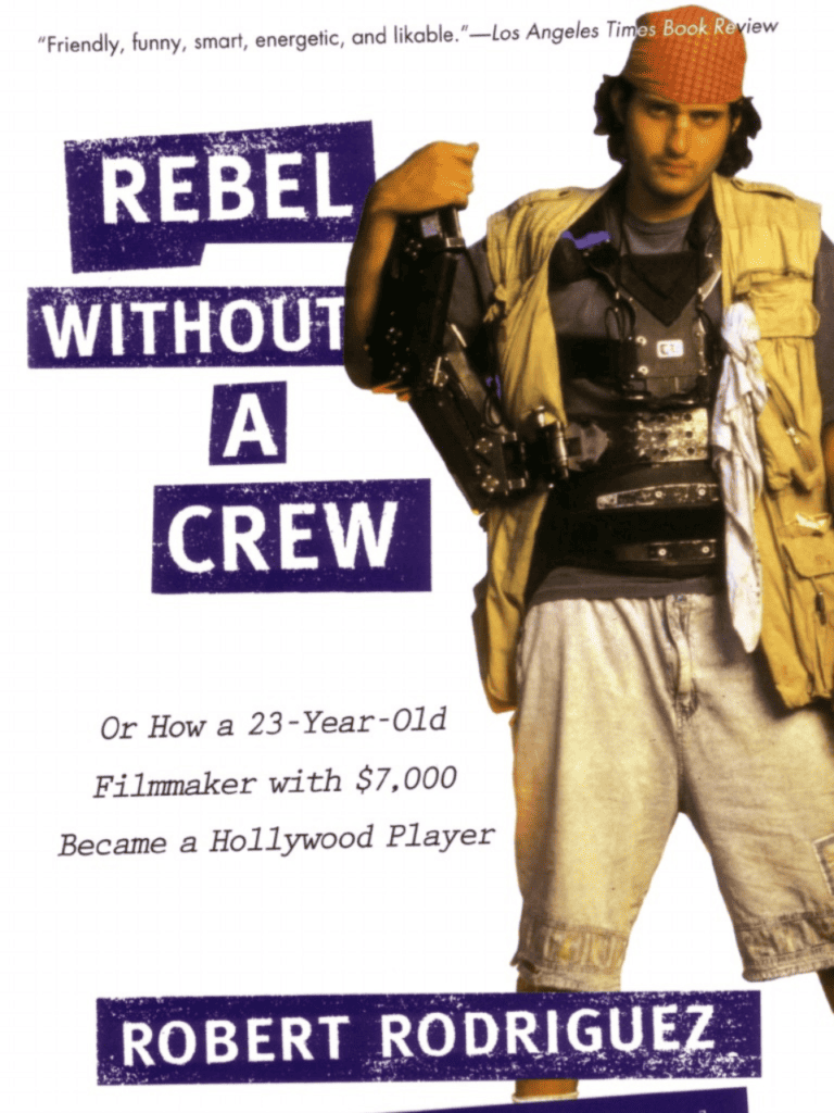 Best Screenwriting Book_A Rebel Without a Crew