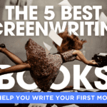 5 Best Screenwriting Books To Help Write Your First Movie!